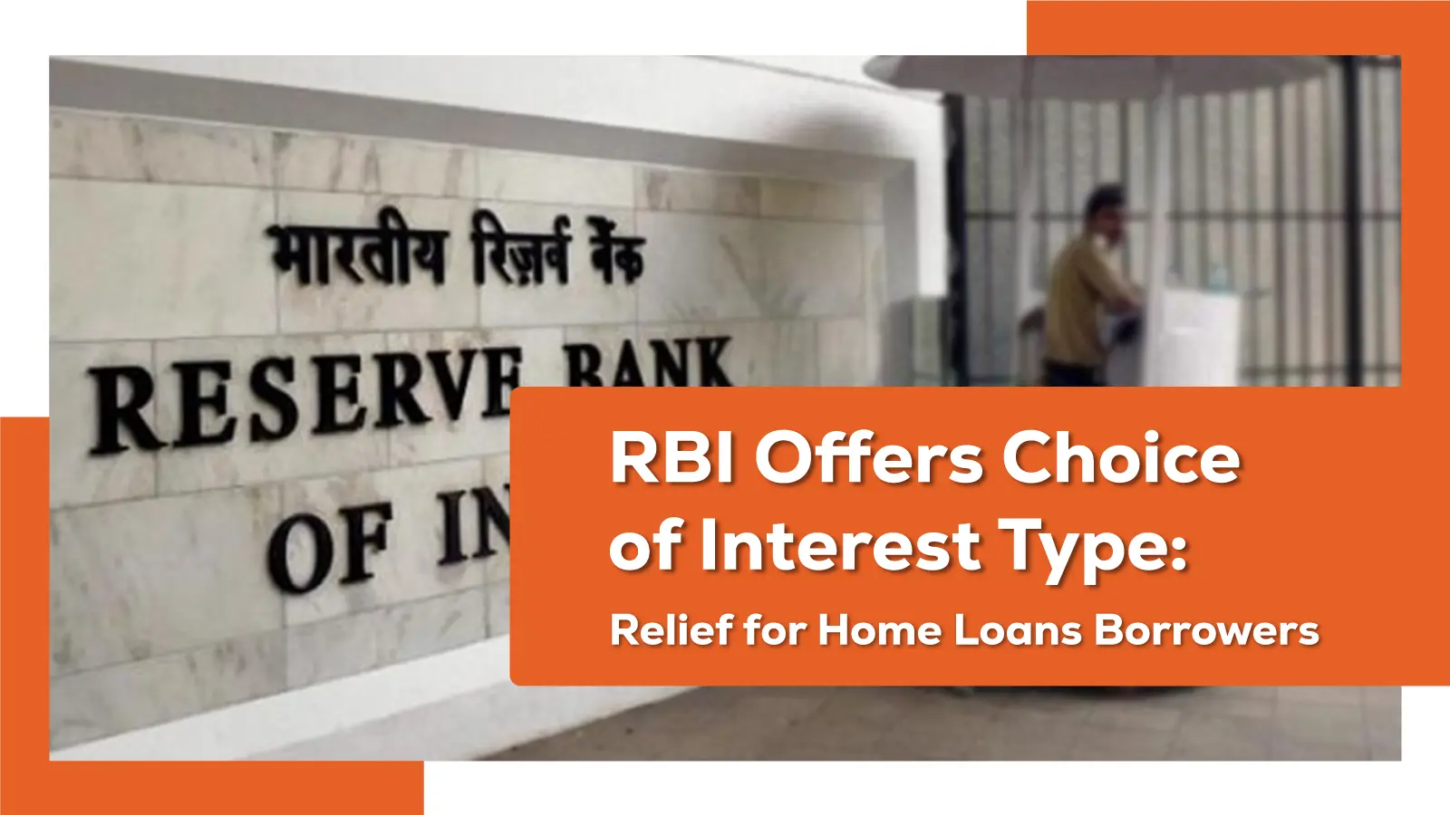 RBI offers Choice of interest type: Relief for home loans borrowers