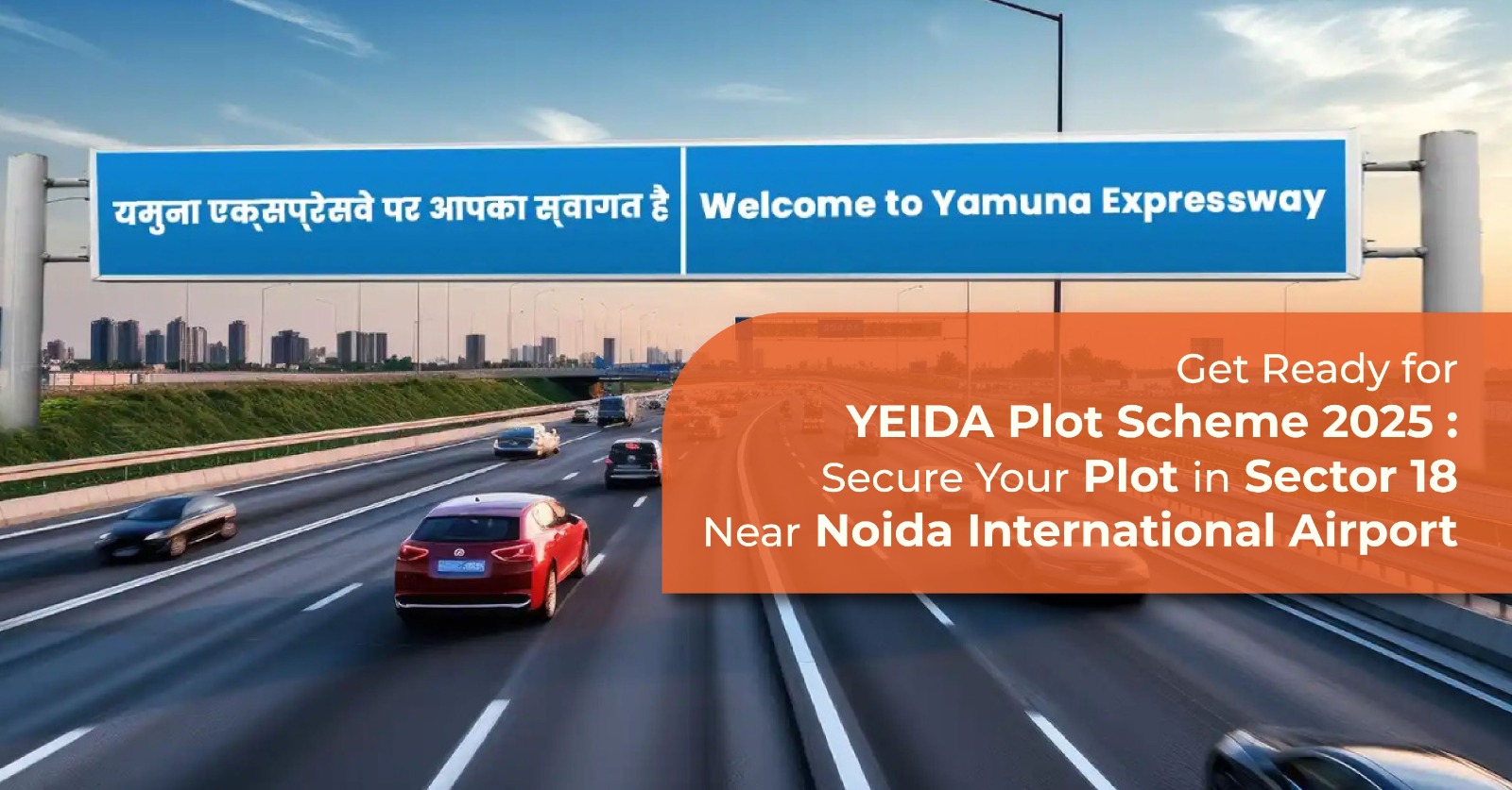 Get Ready for YEIDA Plot Scheme 2025: Secure Your Plot in Sector 18 Near Noida International Airport