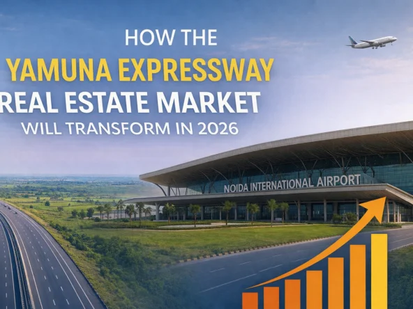 What 2026 Means for Yamuna Expressway Real Estate