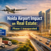 Noida Airport Impact on Real Estate: Phase-1 Inaugurated